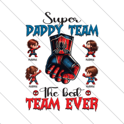custom supper daddy team png, the best team ever png, superhero png, dad and baby fist bump set png, super fathers day p