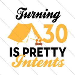 turning 30 is pretty intents svg