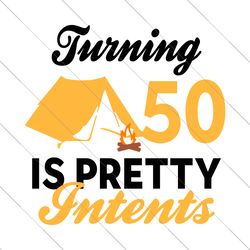 turning 50 is pretty intents svg