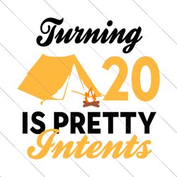 turning 20 is pretty intents svg