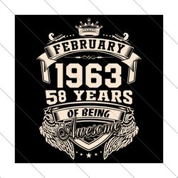 february 1963 58 years of being awesome svg