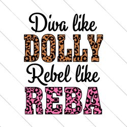 diva like dolly rebel like reba svg