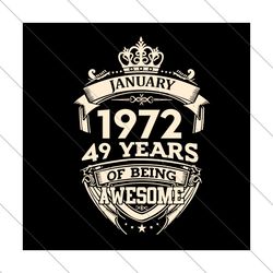 january 1972 49 years of being awesome svg