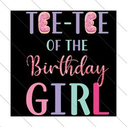 teetee of the birthday girl png only
