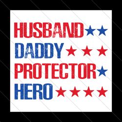 husband daddy protector hero svg, dad svg, father's day svg funny dad shirt design - cut file