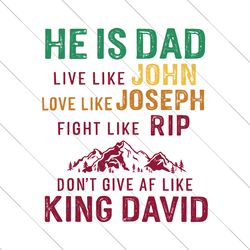 he is dad svg png,brave like david svg png,warrior like joshua png,smart like joseph png