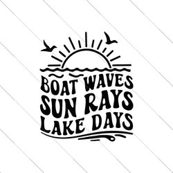 boat waves sun rays lake days svg, lake life svg, summer lake svg, lake vacation svg instant download
