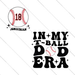 custom in my t-ball dad era svg, t-ball mom png, t-ball dad png, gameday svg, t-ball dad svg, t-ball png