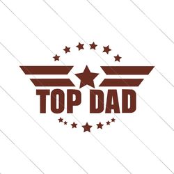 top dad svg png, father's day svg png, dads svg png, digital file for cricut, instant download