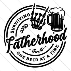surviving fatherhood one beer at a time svg, fatherhood svg, beer day svg, father's day svg, funny dad svg, dad svg, bee