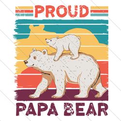 proud papa bear t shirt svg png, fathers day gifts,