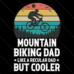 mountain biking dad svg, regular dad but cooler, vintage biker dad vg