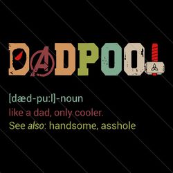 deadpool dad t-shirt dad definition father's day shirt like a dad only cooler shirt, dadpool shirt, fathers day gifts, g