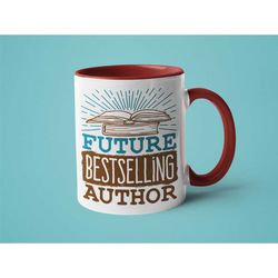 writer mug, authors gift, funny author's gift, future bestselling author