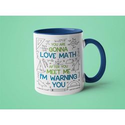 math mug, math teacher gift, funny math mug, you are gonna love math