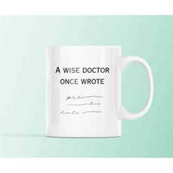 a wise doctor once wrote mug, doctor mug, doctor gift, medical mug, medical gift, graduation gift, medical school, med s
