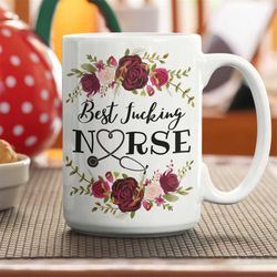 funny nurse gift best nurse ever mug nurse gift mug gift for nurse nursing gift nursing school graduation nurse apprecia