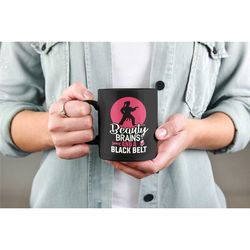 girl black belt gifts, lady martial arts, karate mug, beauty brains and a black belt, brazilian jiu jitsu, taekwondo, co