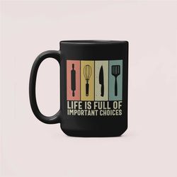 funny chef gifts, kitchen utensils mug, kitchen knife, life is full of important choices kitchen mug, master cook gift,