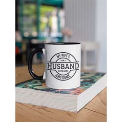 funny husband mug, husband gift, my wife has a freaking awesome husband, spouse gift, wife joke, best husband ever, amaz