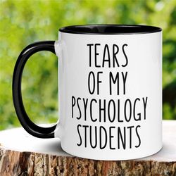 psychology teacher mug, funny teacher gifts, professor gift, teacher coffee mug, tears of my psychology students, psycho