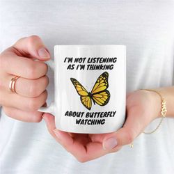 butterfly watching mug, butterfly collector, butterflies, lepidopterist, lepidopterologist, unique butterfly mug, novelt