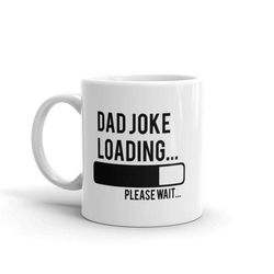 Dad joke loading mug, Birthday gift for Dad, Gifts for Step Dad, Dad joke gifts, Fathers day gifts, Fathers day mug, Fun