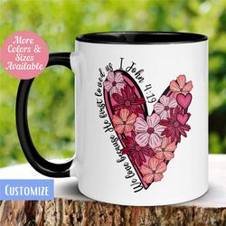 christian gifts, christian mugs, christian coffee mug, valentines mug, scripture mug, inspirational mug,  jesus mug, god