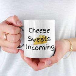 cheese gift, funny cheese mug, cheese fan, cheese lover gift , cheese gift idea, cheese birthday gift, cheese sweats inc