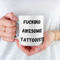 tattooist mug, tattoo lover, tattoo artist, novelty tattoo mug, tattoo mug for boyfriend, tattoo mug for girlfriend, tat