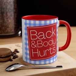 black and body hurt mug, ceramic coffee mug, inappropriate naughty weird mug, cool funny gag gift for woman, cute rude j