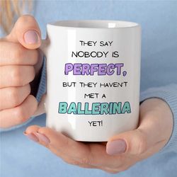 ballet themed birthday present, ballet mug, dance teacher gift, gift for daughter, ballet fan mug for her, dance partner