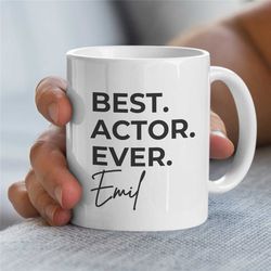 personalized 'best actor ever' mug, custom gift for entertainer, coworker birthday, appreciation, for men & women, thank