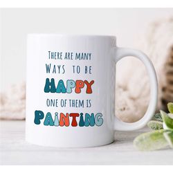 funny painting mug, water painting gift, beautiful present for art teacher, birthday gift for her, sarcastic painter say