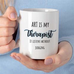 painter quote mug, art gift for women, gift for mum and auntie, birthday present for her, artists anniversary present, g