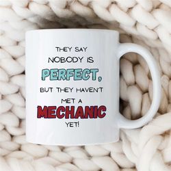 perfect mechanic mug, gift for gearhead, car lover dad, motorbike & automotive mechanic, birthday, for him, anniversary,