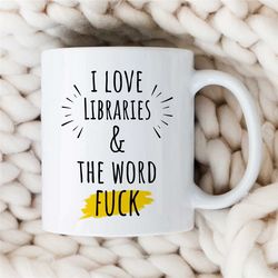 i love libraries and the word f... , gift for library staff, cup for bookworms, reader, coworker, birthday, appreciation