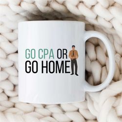 go cpa or go home, accountant appreciation gift, awesome accountant, gift for bookkeeper mum, financial advisor, thank y