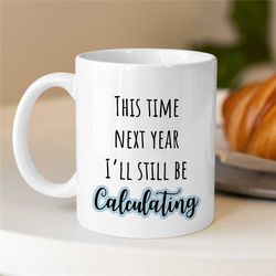 cpa calculating joke mug, funny office mug, financial advisor appreciation, tax expert, birthday present, husband, anniv