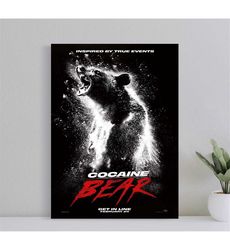 cocaine bear movie poster, wall art film print,