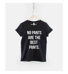 no pants are the best pants boyfriend t-shirt