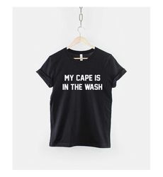 super dad t-shirt - my cape is in