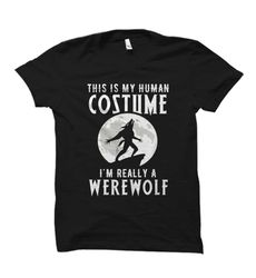 werewolf costume shirt. funny werewolf shirt. funny werewolf