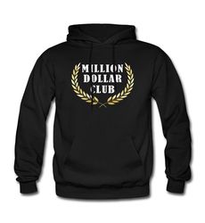 million dollar hoodie. million dollar clothing. funny sweatshirt.