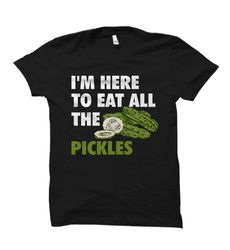 pickle lover shirt. pickles shirt. pickles gift. dill