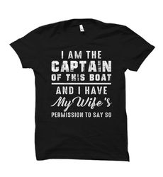 i am the captain shirt. captain t-shirt. captain