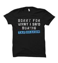funny accountant gift. tax season shirt. auditor gift.