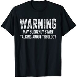 christian evangelism religious talking about theology pastor t-shirt