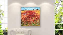 landscape painting on canvas, original art, red poppies painting, italy wall art, tuscany painting, living room wall dec