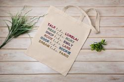 gilmore girls lorelai rory emily lane sookie paris  eco tote bag  reusable  cotton canvas tote bag  sustainable bag